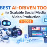 Best AI-Driven Tools for Scalable Social Media Video Production in 2026
